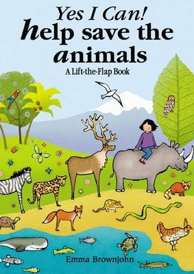 Yes I Can! Help Save the Animals on Hardback by Emma Brownjohn