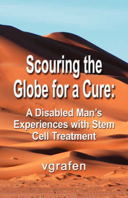 Scouring the Globe for a Cure: A Disabled Man's Experiences with Stem Cell Treatment by vgrafen image