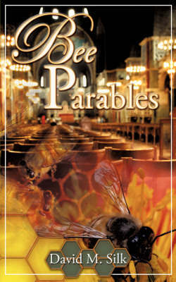 Bee Parables by David M. Silk image