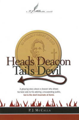 Heads Deacon Tails Devil on Hardback by P.J. McCalla