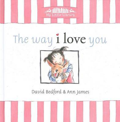 The Way I Love You on Hardback by David Bedford