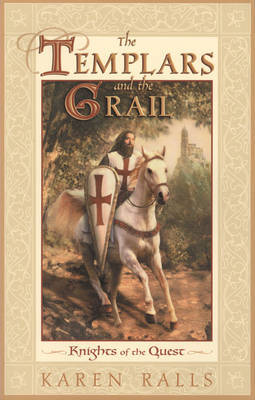The Templars and the Grail by Karen Ralls image