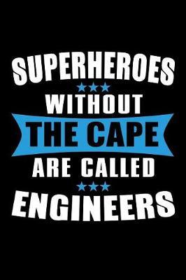 Superheroes Without The Cape are Called Engineers by Janice H McKlansky Publishing image