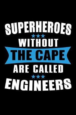 Superheroes Without The Cape are Called Engineers image