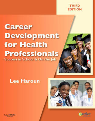 Career Development for Health Professionals: Success in School and on the Job by Lee Haroun image