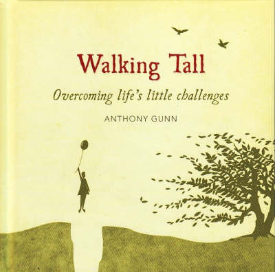 Walking Tall on Hardback by Anthony Gunn