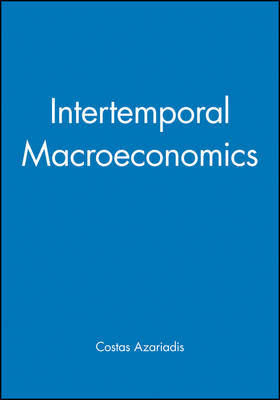 Intertemporal Macroeconomics by Costas Azariadis image