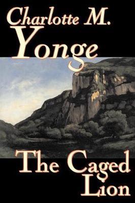 The Caged Lion by Charlotte , M. Yonge image