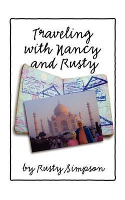 Traveling with Nancy and Rusty by Roger (Rusty) Simpson