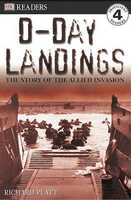 DK Readers L4: D-Day Landings: The Story of the Allied Invasion by Richard Platt image