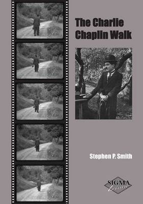 The Charlie Chaplin Walk by Stephen P Smith