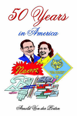 50 Years in America by Arnold Von Der Porten image