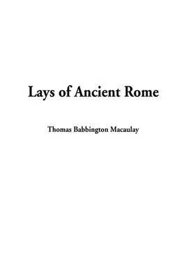 Lays of Ancient Rome by Thomas Babington Macaulay image