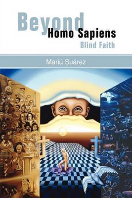 Beyond Homo Sapiens: Blind Faith on Hardback by Mariu Suarez