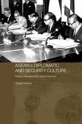 Asean's Diplomatic and Security Culture by Jurgen Haacke image