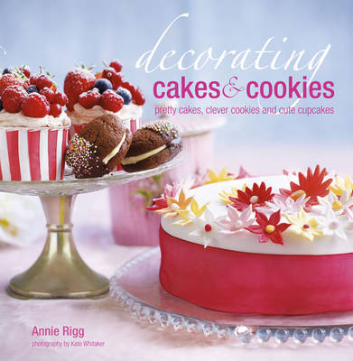 Decorating Cakes & Cookies by Annie Rigg image