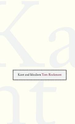 Kant and Idealism by Tom Rockmore image