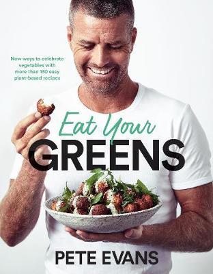 Eat Your Greens by Pete Evans image