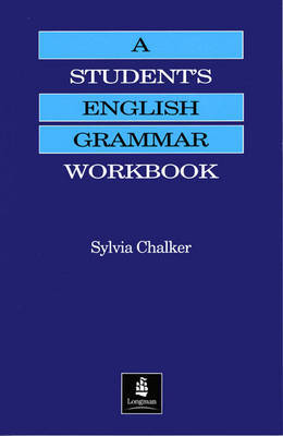 A Student's English Grammar Workbook by Sylvia Chalker image