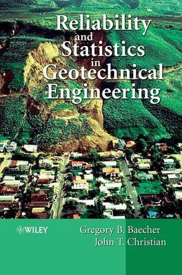 Reliability and Statistics in Geotechnical Engineering by Gregory B Baecher image