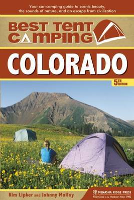 Best Tent Camping: Colorado by Kim Lipker