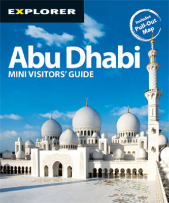 Abu Dhabi Mini Visitors' Guide on Paperback by Explorer Publishing and Distribution