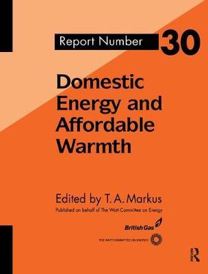 Domestic Energy and Affordable Warmth by T. Markus image