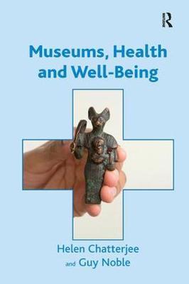 Museums, Health and Well-Being by Helen Chatterjee image