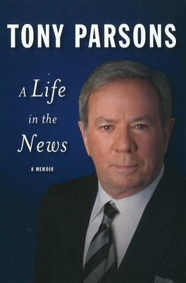 Life in the News by Tony Parsons image