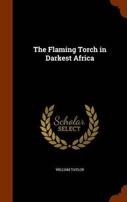 The Flaming Torch in Darkest Africa image