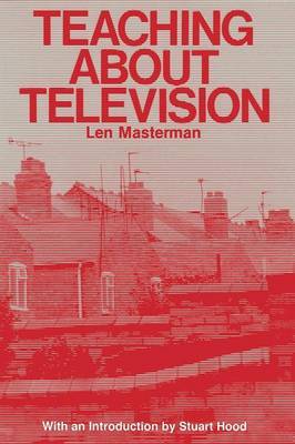 Teaching About Television by Len Masterman image