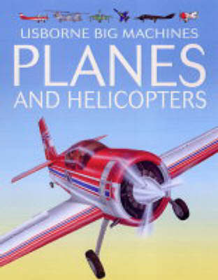 Big Machines Planes and Helicopters by Clive Gifford image