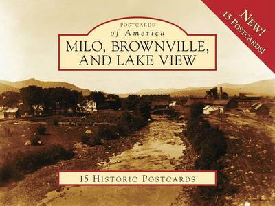Milo, Brownville, and Lake View by Milo Historical Society image
