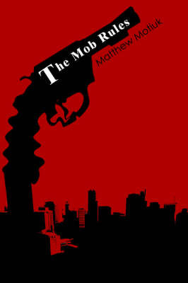 The Mob Rules by Matthew Motiuk image