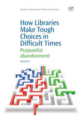 How Libraries Make Tough Choices in Difficult Times by David Stern image