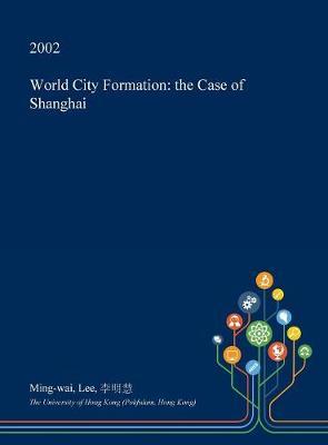 World City Formation on Hardback by Ming-Wai Lee