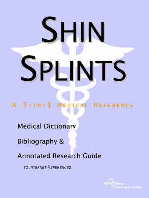 Shin Splints - A Medical Dictionary, Bibliography, and Annotated Research Guide to Internet References image