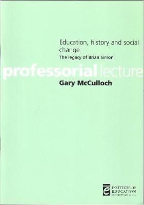 Education, history and social change by Gary McCulloch image