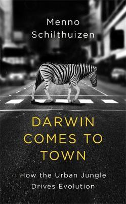 Darwin Comes to Town by Menno Schilthuizen image
