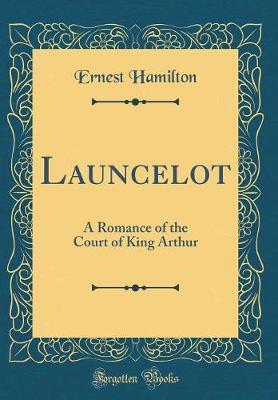 Launcelot by Ernest Hamilton image