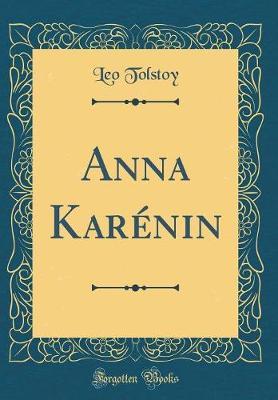 Anna Karenin (Classic Reprint) by Leo Tolstoy image