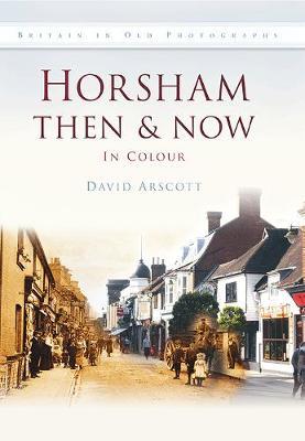 HORSHAM THEN & NOW image