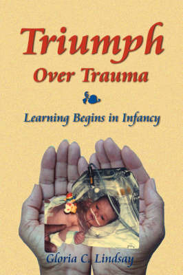 Triumph Over Trauma by Gloria C. Lindsay image
