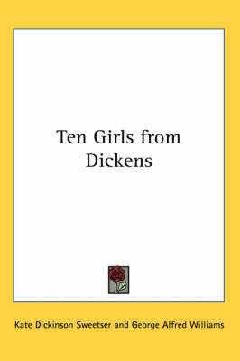 Ten Girls from Dickens by Kate Dickinson Sweetser image