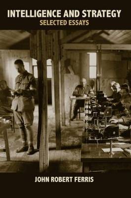 Intelligence and Strategy by John Ferris image