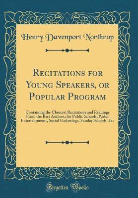 Recitations for Young Speakers, or Popular Program by Henry Davenport Northrop image