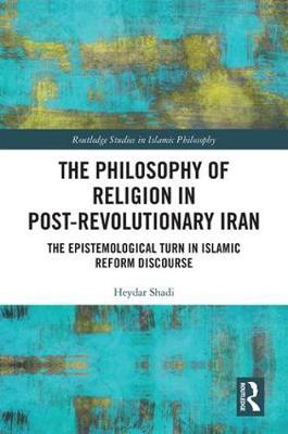 The Philosophy of Religion in Post-Revolutionary Iran by Heydar Shadi image