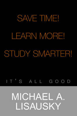 Save Time!/ Learn More! by Michael A. Lisausky image