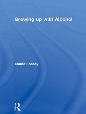 Growing up with Alcohol by Emma Fossey image