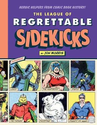 The League of Regrettable Sidekicks by Jon Morris image